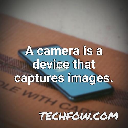 a camera is a device that captures images