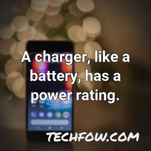 a charger like a battery has a power rating
