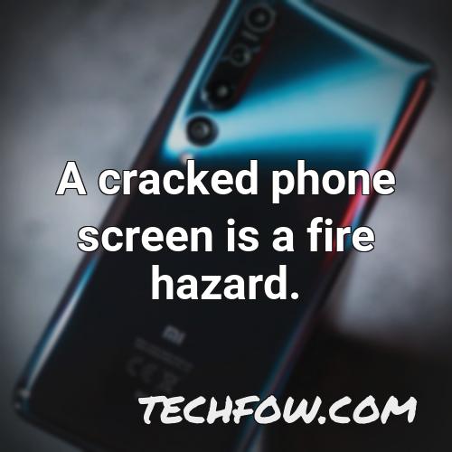 a cracked phone screen is a fire hazard