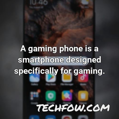 a gaming phone is a smartphone designed specifically for gaming