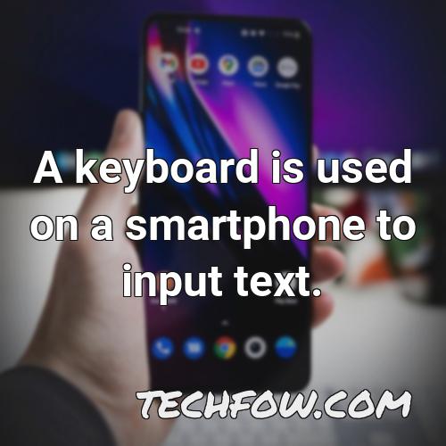 a keyboard is used on a smartphone to input