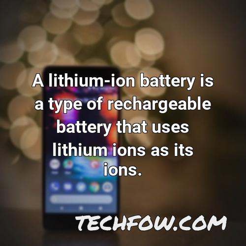 a lithium ion battery is a type of rechargeable battery that uses lithium ions as its ions