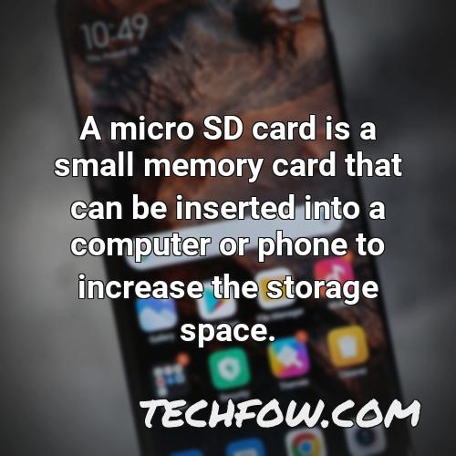 a micro sd card is a small memory card that can be inserted into a computer or phone to increase the storage space