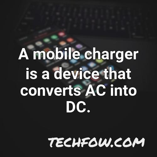a mobile charger is a device that converts ac into dc