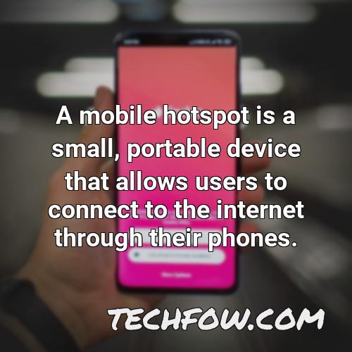 a mobile hotspot is a small portable device that allows users to connect to the internet through their phones