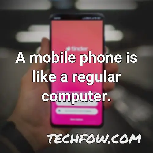 a mobile phone is like a regular computer