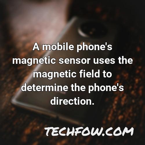 a mobile phone s magnetic sensor uses the magnetic field to determine the phone s direction