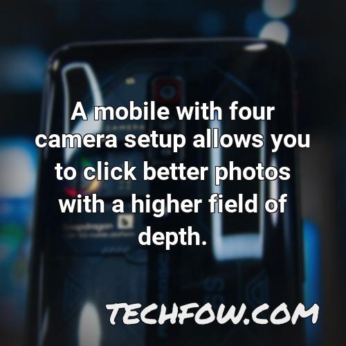a mobile with four camera setup allows you to click better photos with a higher field of depth 1