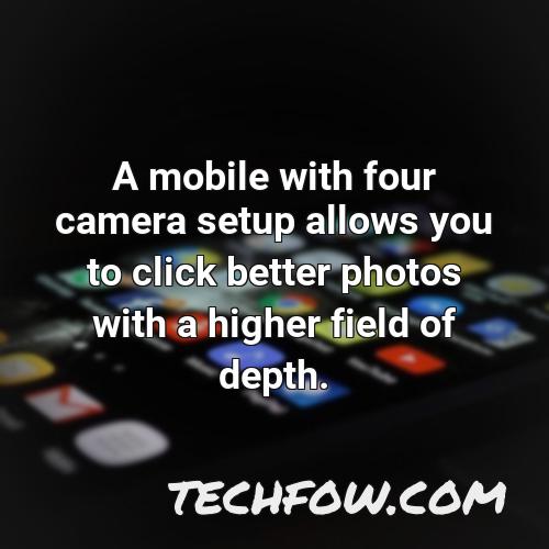 a mobile with four camera setup allows you to click better photos with a higher field of depth 3