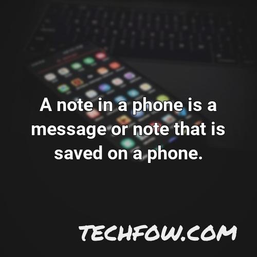 a note in a phone is a message or note that is saved on a phone