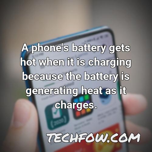 a phone s battery gets hot when it is charging because the battery is generating heat as it charges