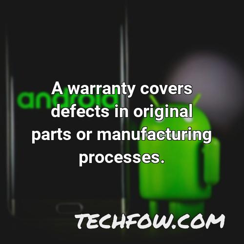 a warranty covers defects in original parts or manufacturing processes
