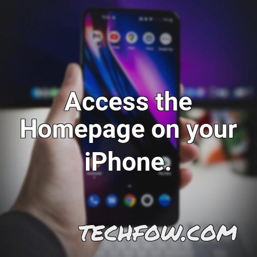 access the homepage on your iphone