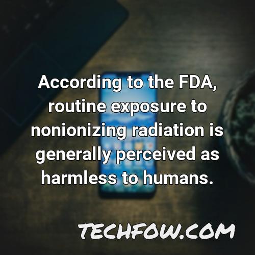 according to the fda routine exposure to nonionizing radiation is generally perceived as harmless to humans