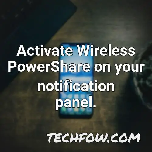 activate wireless powershare on your notification panel