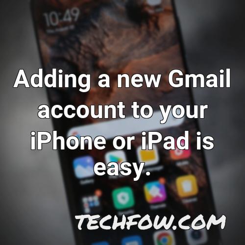 adding a new gmail account to your iphone or ipad is easy
