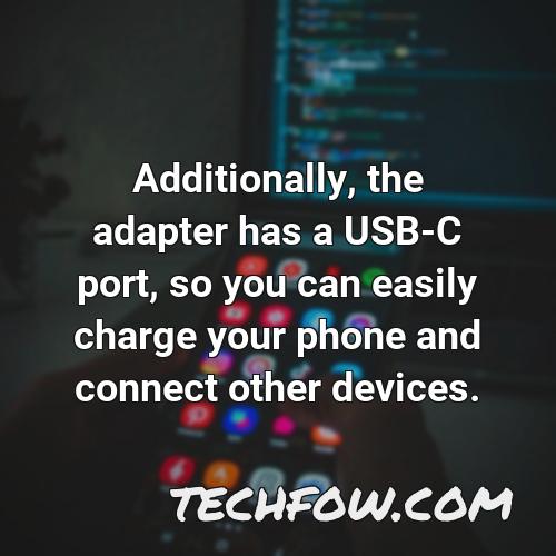 additionally the adapter has a usb c port so you can easily charge your phone and connect other devices