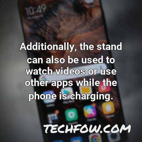additionally the stand can also be used to watch videos or use other apps while the phone is charging