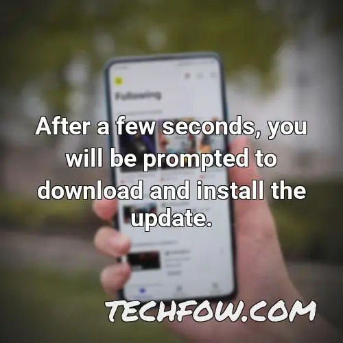 after a few seconds you will be prompted to download and install the update