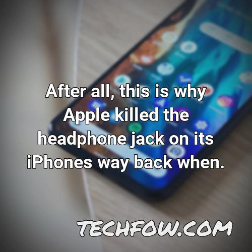 after all this is why apple killed the headphone jack on its iphones way back when 2
