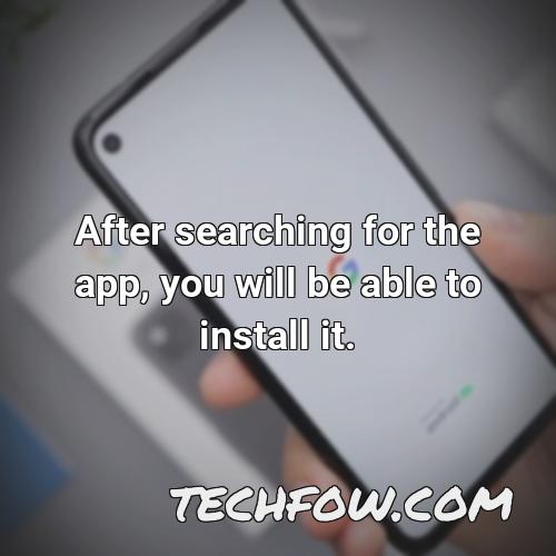 after searching for the app you will be able to install it