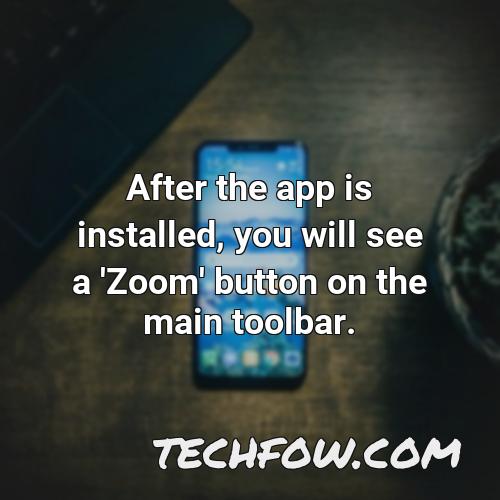 after the app is installed you will see a zoom button on the main toolbar