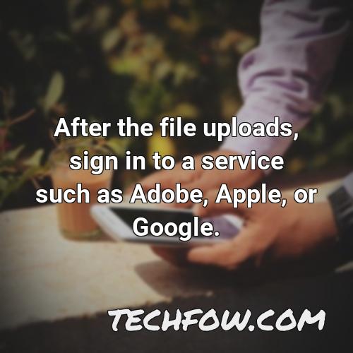 after the file uploads sign in to a service such as adobe apple or google
