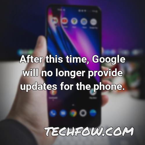 after this time google will no longer provide updates for the phone