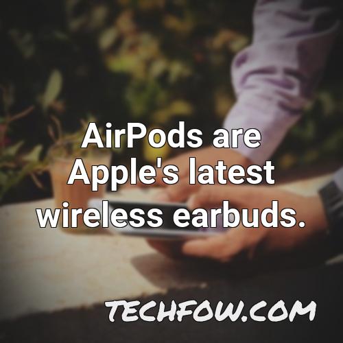 airpods are apple s latest wireless earbuds