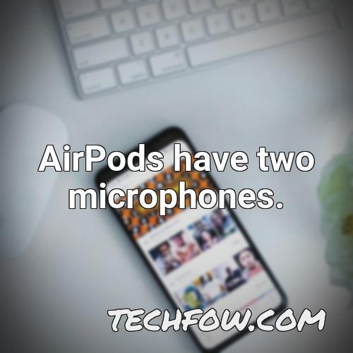 airpods have two microphones 1