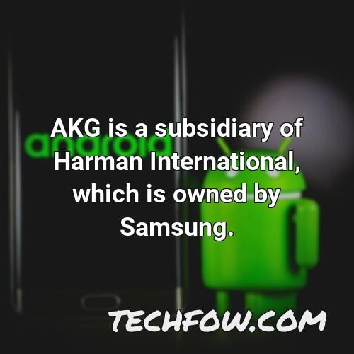 akg is a subsidiary of harman international which is owned by samsung