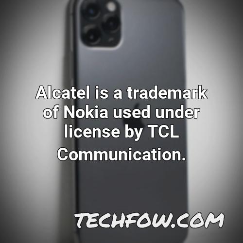 alcatel is a trademark of nokia used under license by tcl communication