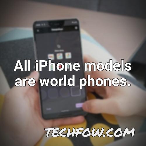 all iphone models are world phones