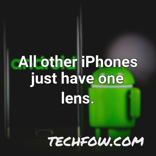 all other iphones just have one lens