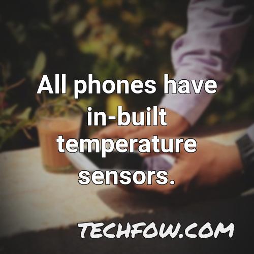 all phones have in built temperature sensors