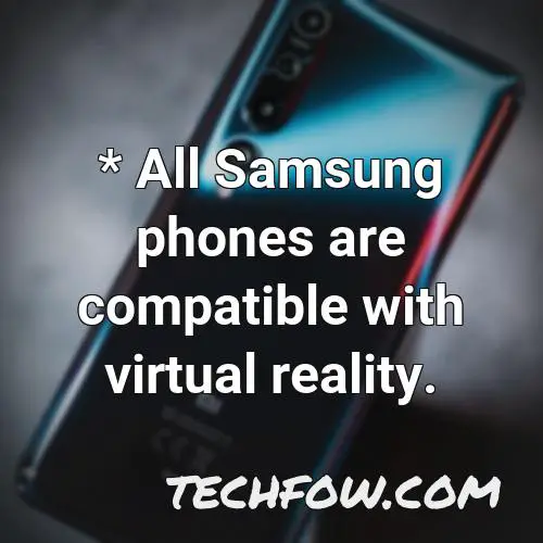all samsung phones are compatible with virtual reality