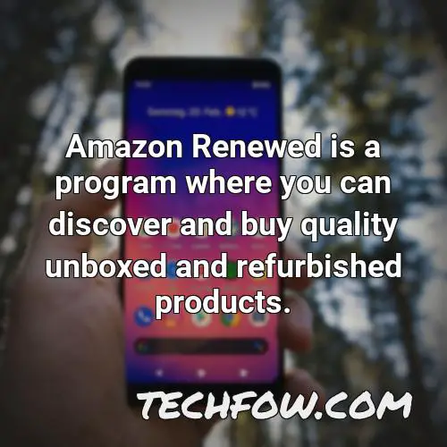 amazon renewed is a program where you can discover and buy quality unboxed and refurbished products