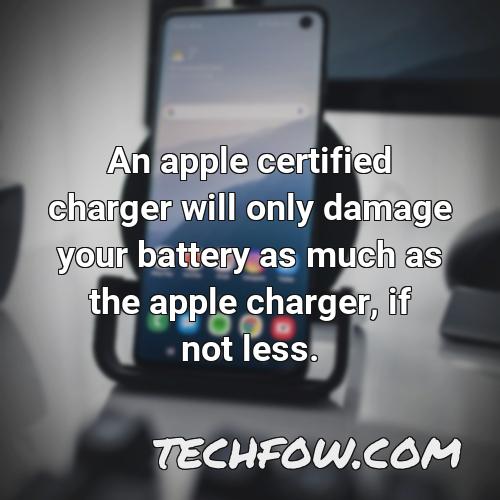 an apple certified charger will only damage your battery as much as the apple charger if not less