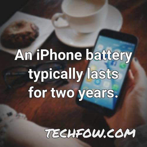 an iphone battery typically lasts for two years