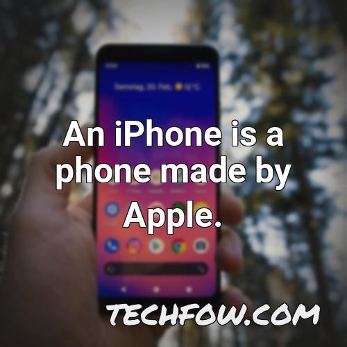 an iphone is a phone made by apple