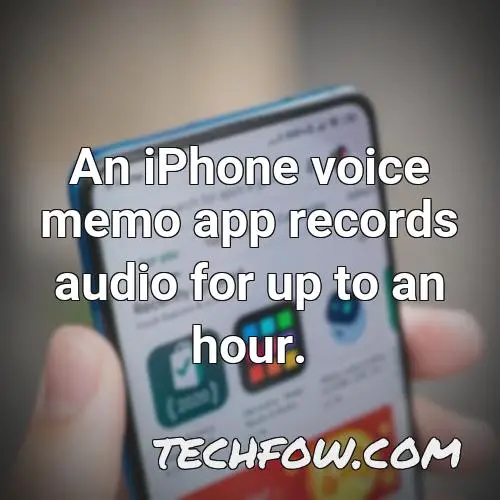 an iphone voice memo app records audio for up to an hour