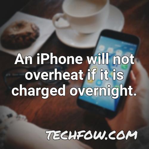 an iphone will not overheat if it is charged overnight