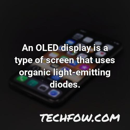 an oled display is a type of screen that uses organic light emitting diodes