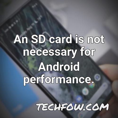 an sd card is not necessary for android performance