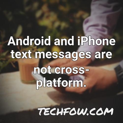 android and iphone text messages are not cross platform