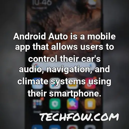 android auto is a mobile app that allows users to control their car s audio navigation and climate systems using their smartphone
