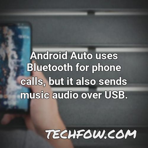 android auto uses bluetooth for phone calls but it also sends music audio over usb