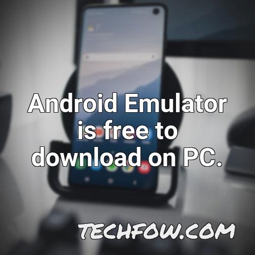 android emulator is free to download on pc