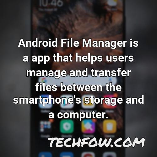 android file manager is a app that helps users manage and transfer files between the smartphone s storage and a computer