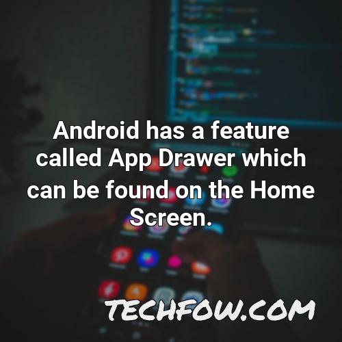 android has a feature called app drawer which can be found on the home screen